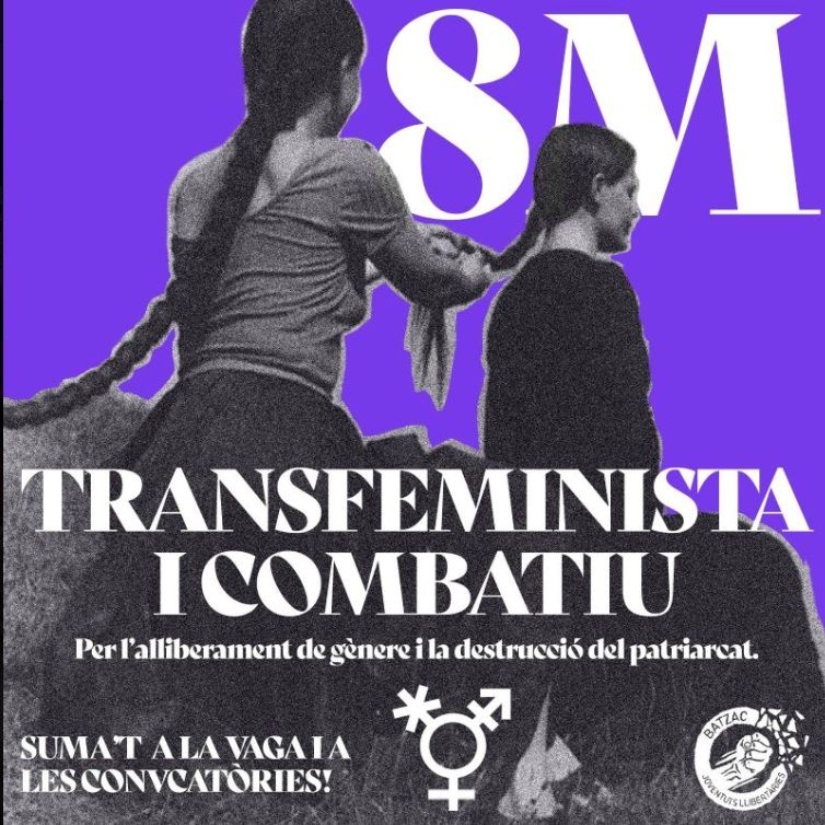 8M TRANSFEMINISTA I COMBATIU: Per l’alliberament de gènere i la destrucció del patriarcat