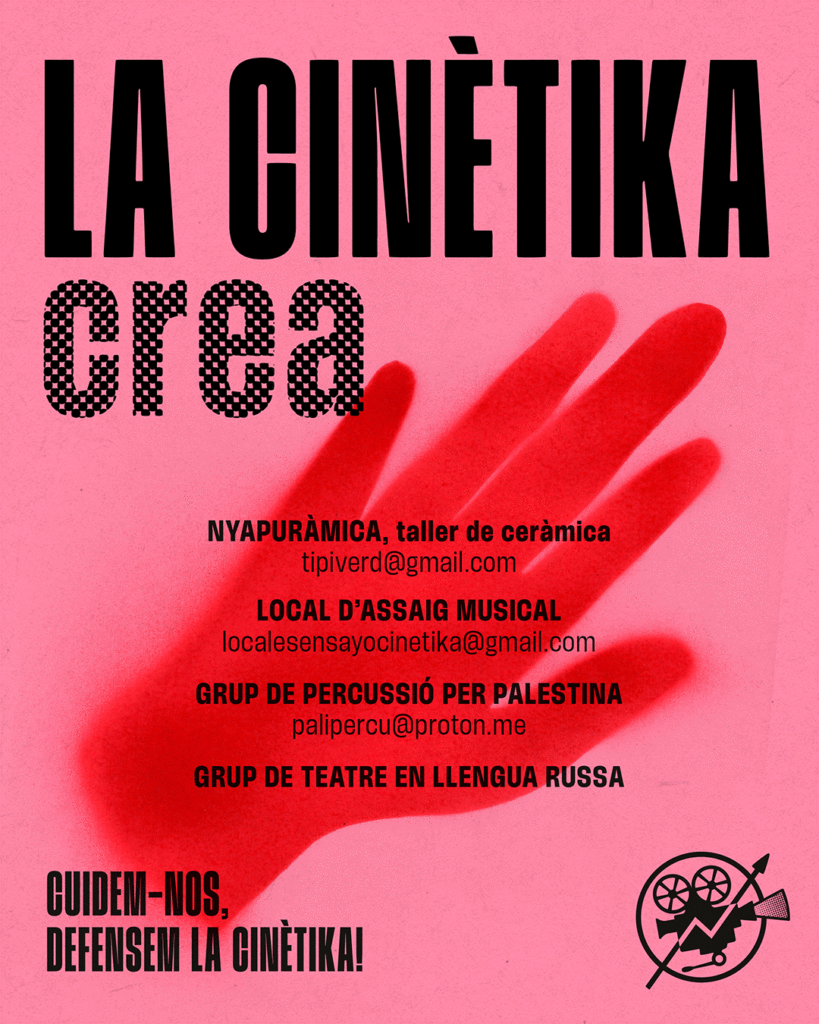 Cartell amb una mà vermella grafitejada que hi diu "La cinètika crea. Nyapuràmica, taller de ceràmica. Local d'assaig musical. Grup de percussió per Palestina, Grup de teatre en llengua russa"