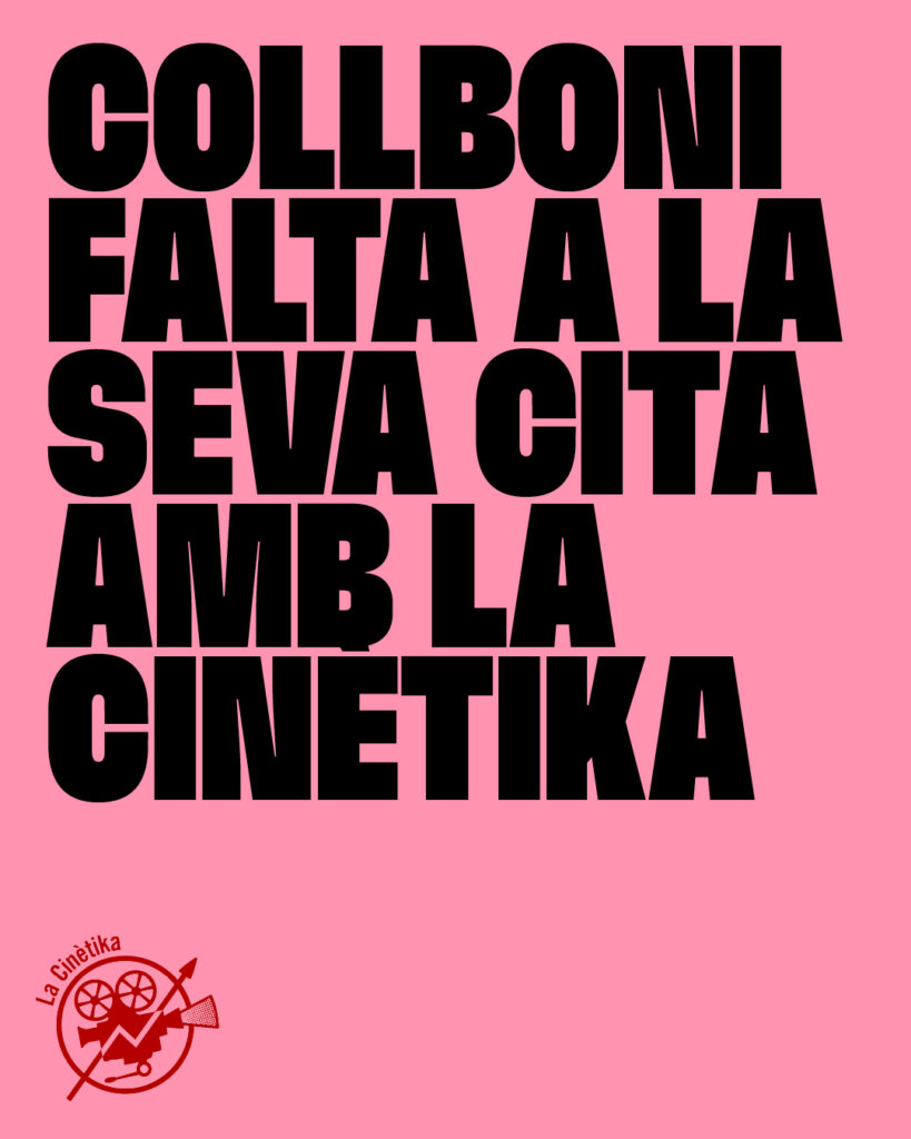 Cartell en rosa amb text negre que hi diu "Collboni falta a la seva cita amb La Cinètika"