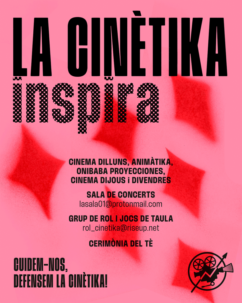 Cartell amb espurnes grafitejades en vermell on hi diu "La Cinètika ens insipra. Cinema dilluns, Animàtika, Onibaba proyecciones, cinema dijous i cinema divendres. Sala de concerts, Grup de rol i jocs de taula, Cerimònia del te"
