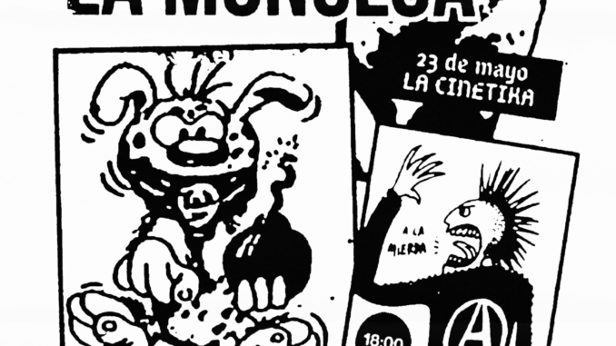 Cartell de Fuego en la Moncloa, amb la info i dues iamtges: un punk que crida "¡A la mierda!" i un Marsupilami amb una bomba encesa a la mà.